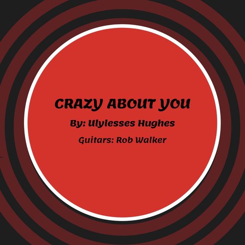 Crazy About You (feat. Rob Walker)_poster_image