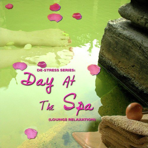 De-Stress Series: Day At the Spa (Lounge Relaxation)