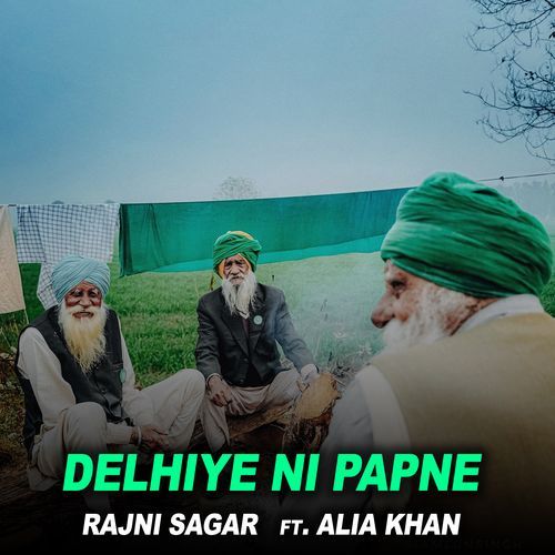 Delhiye Ni Papne
