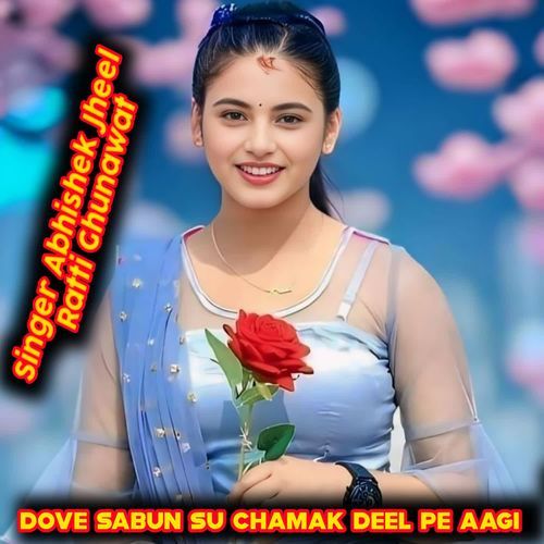 Dove Sabun Su Chamak Deel Pe Aagi