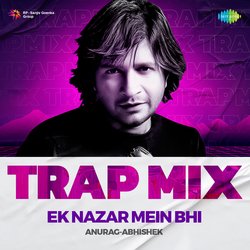 Ek Nazar Mein Bhi - Trap Mix-PDhYehV6cXU