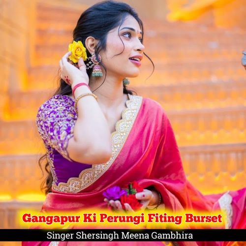 Gangapur Ki Perungi Fiting Burset