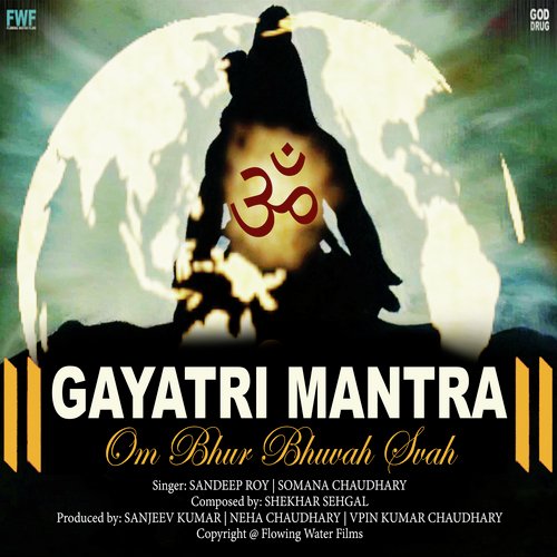 Gayatri Mantra: Om Bhur Bhuvah Svah