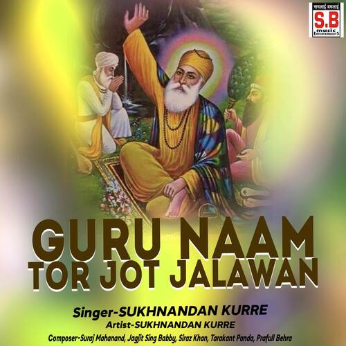 Guru Naam Tor Jot Jalawan