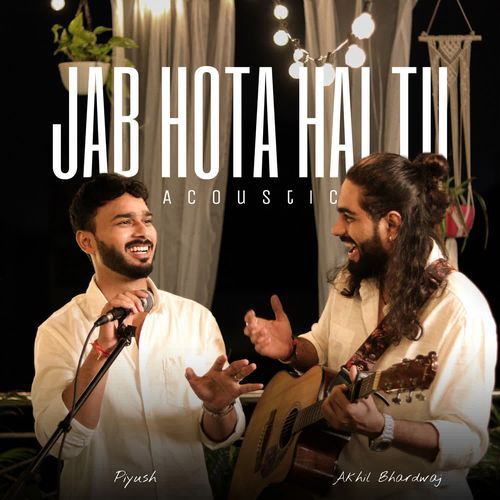 Jab Hota Hai Tu ( Acoustic )