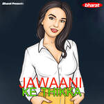 Jawaani Ke Thikka