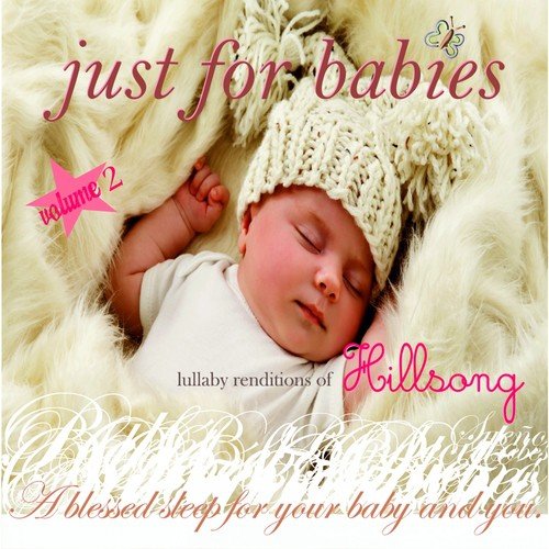 Just for Babies: Lullaby Renditions of Hillsong (Volume 2)