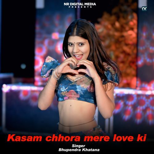 Kasam chhora mere love ki