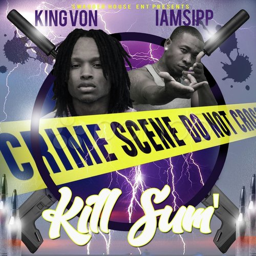 Kill Sum Feat King Von Songs Download Free Online Songs Jiosaavn