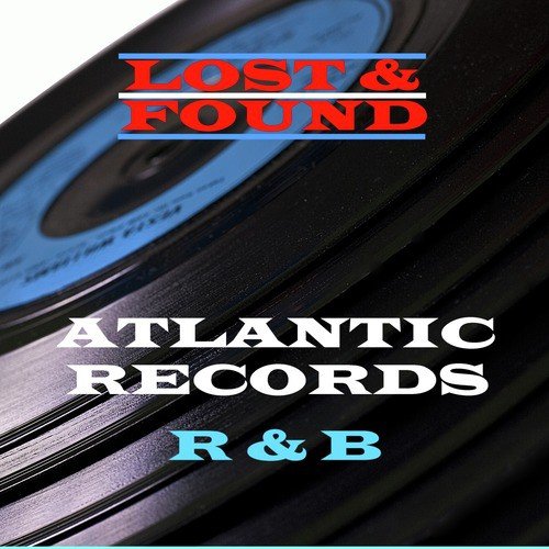 Lost & Found - Atlantic Records - R&B