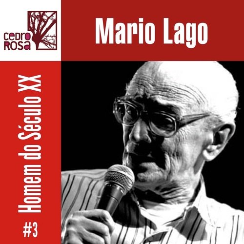 Mario Lago, Homem do Século XX - # 3