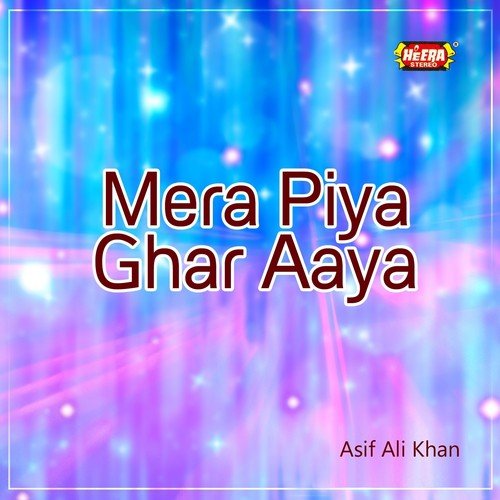 Mera Piya Ghar Aaya