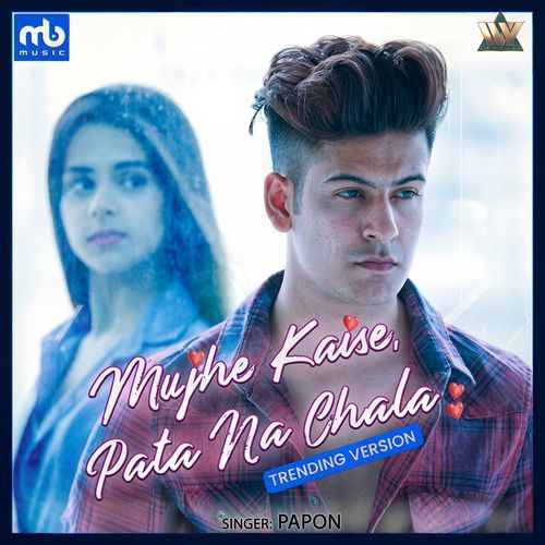 Mujhe Kaise Pata Na Chala (Trending Version)