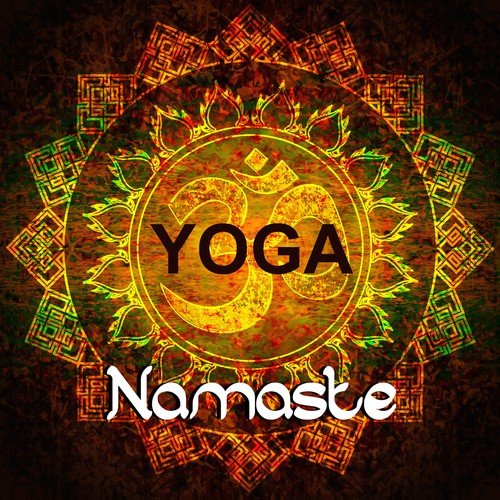 Namaste Yoga - Ambient Background Music for Meditation