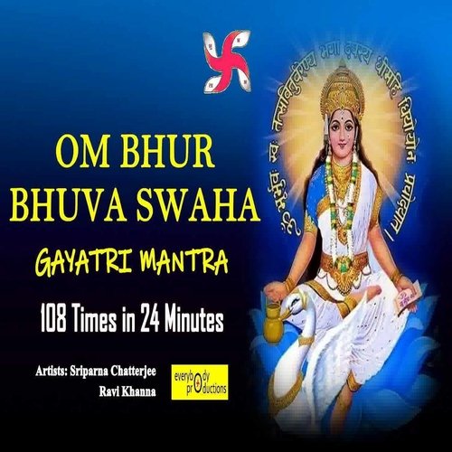 Om Bhur Bhuva Swaha (Gayatri Mantra) 108 Times in 24 Minutes