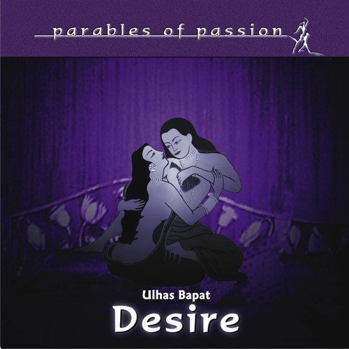 Parables of Passion - Desire