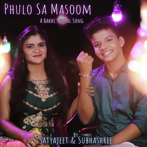 Phulo Sa Masoom (A Rakhi Special Song)