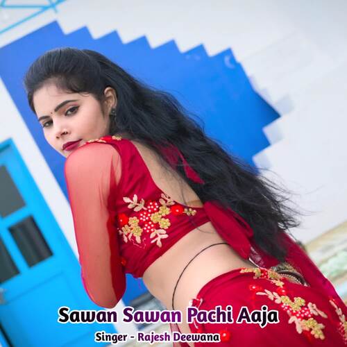 Sawan Sawan Pachi Aaja