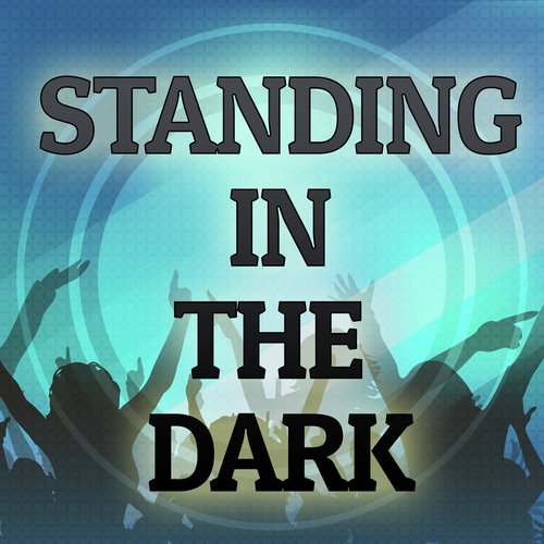 Standing In The Dark (Originally Performed by Lawson) (Karaoke Version)