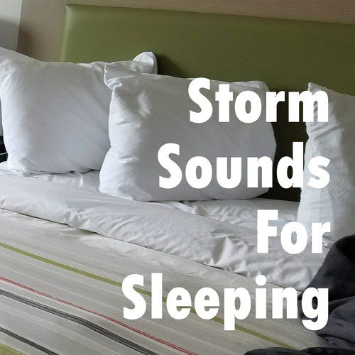 Storm Sounds For Sleeping