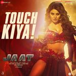 Touch Kiya From Jaat