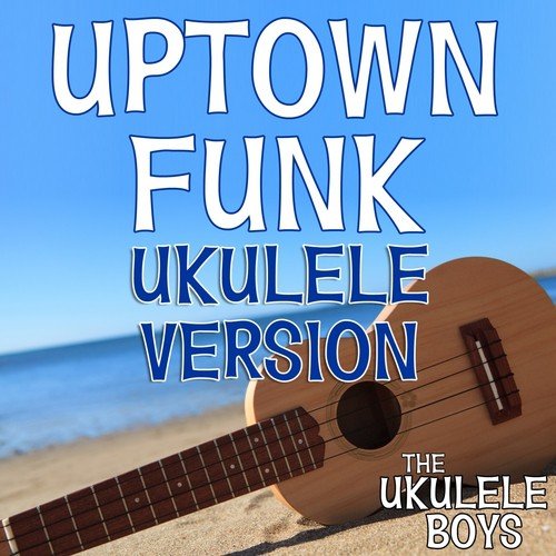 Uptown Funk (Ukulele Version)_poster_image