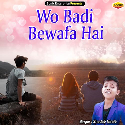 Wo Badi Bewafa Hai (Ghazal)