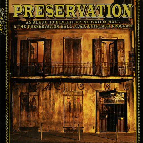 An Album To Benefit Preservation Hall & The Preservation Hall Music Outreach Program