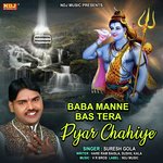 Baba Mane Bas Tera Pyar Chahiye