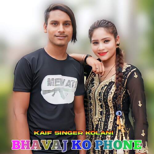 Bhavaj Ko Phone
