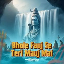 Bhole Fauj Se Teri Mauj Mai-MgsGQgJ8dVU