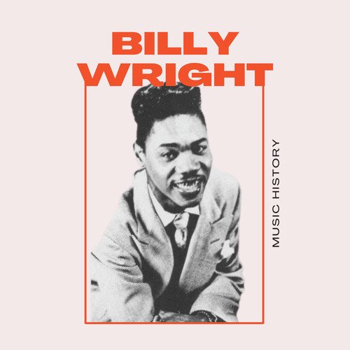 Billy Wright - Music History