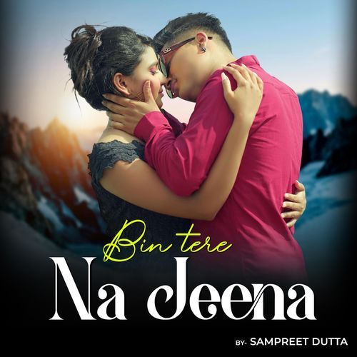 Bin Tere Na Jeena