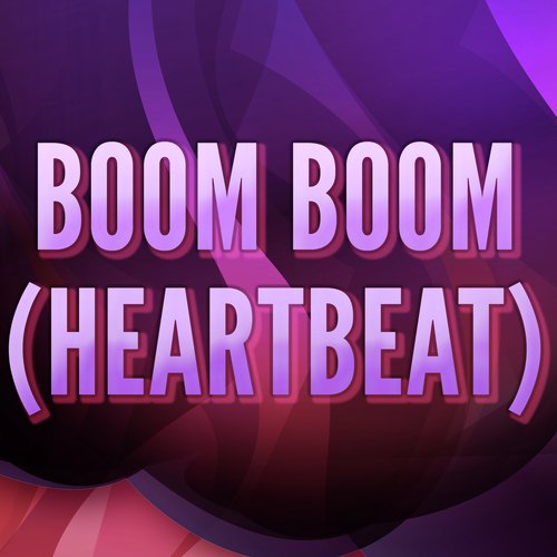 Boom Boom (Heartbeat) (Originally Performed by Ray Foxx and Rachel K Collier) (Karaoke Version)