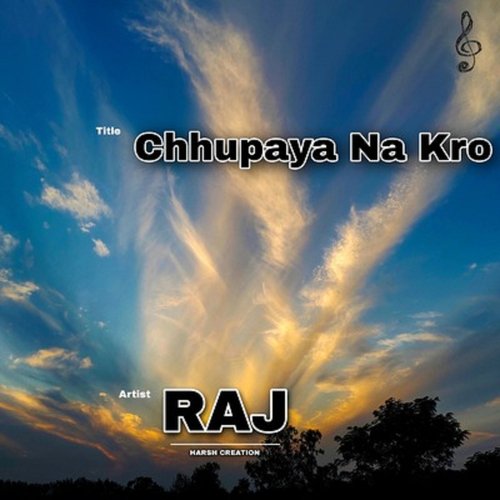 Chhupaya Na Kro