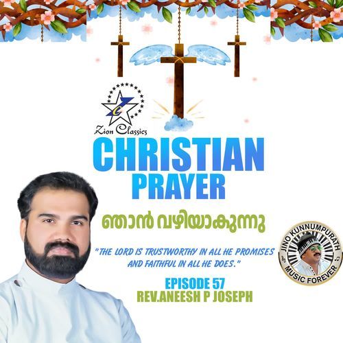 Christian Prayers Episode 57 (Njan Vazhiyakunnu)