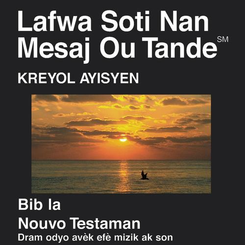 Créole Haïtien du Nouveau Testament (Dramatisé) - Kreyol Ayisyen - Haitian Creole Bible
