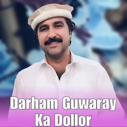 Darham Guwaray Ka Dollor-NwQmdUx8Q1I