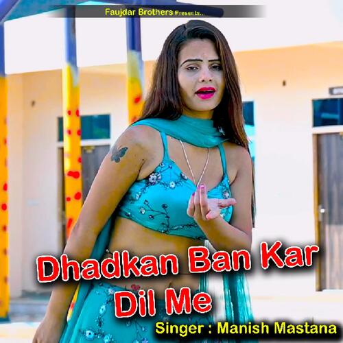 Dhadkan Ban Kar Dil Me