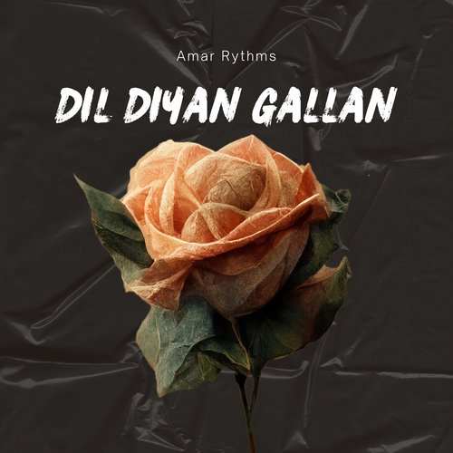 Dil Diyan Gallan