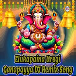 Elukapaina Uregi Ganapayya (DJ Remix Song)-CC4KdyJGZ38