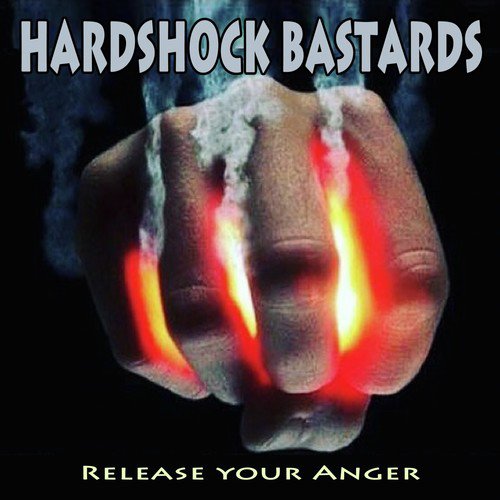 Hardshock Bastards - Release Your Anger (100% Masters of Rotterdam Hardcore)