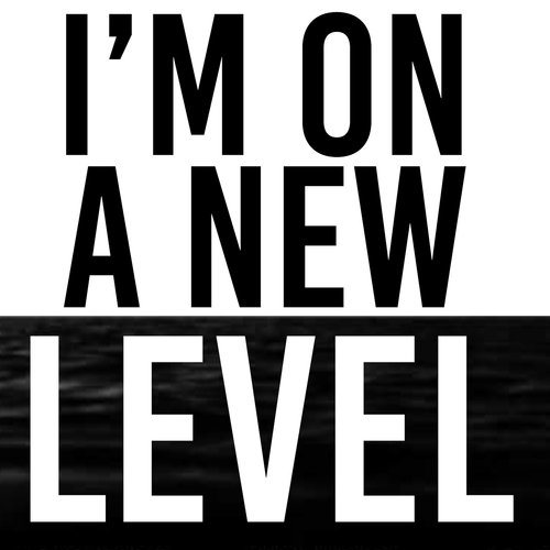 I'm on a New Level_poster_image