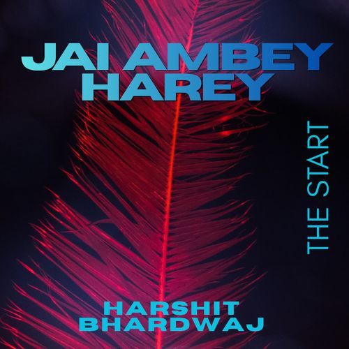 Jai Ambey Harey - The Start