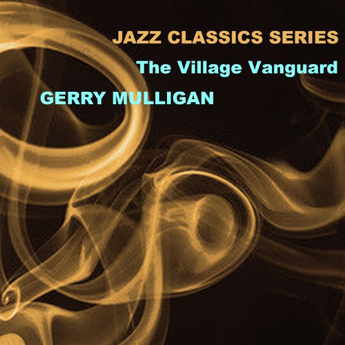 Jazz Classics Series: The Village Vanguard
