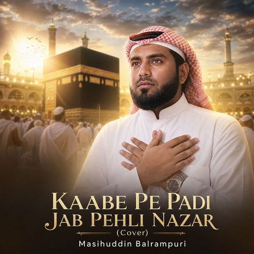 Kaabe Pe Padi Jab Pehli Nazar (Cover)