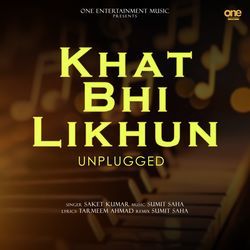 Khat Bhi Likhun (Unplugged)