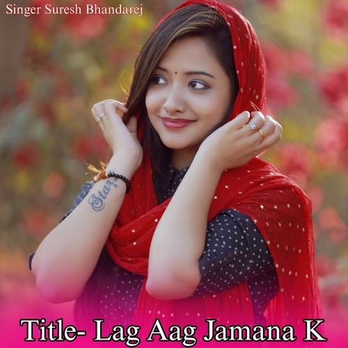 Lag Aag Jamana K