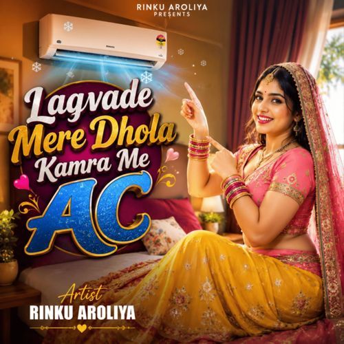 Lagvade Mere Dhola Kamra Me AC