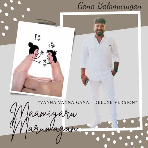 Maamiyaru Marumagan - "Vanna Vanna Gana"